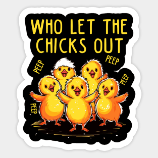 Who Let the Chicks Out Farm Chicken Gifts Country Chicken Sticker